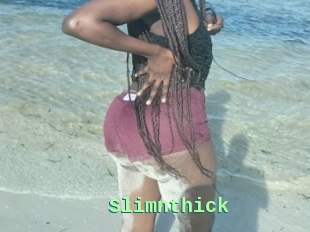 Slimnthick