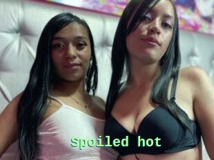 Spoiled_hot