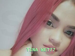 TINA_WET77