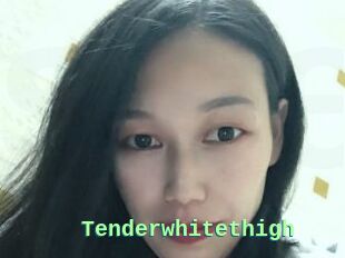 Tenderwhitethigh