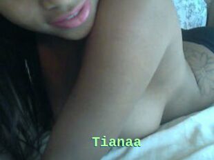 Tianaa