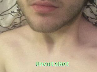 UncutxHot