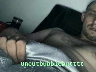 Uncutbubblebutttt