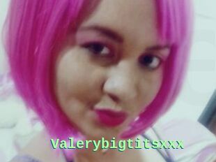 Valerybigtitsxxx