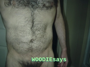 WOODIEsays