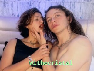 Withecristal