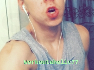 Workoutaholic77