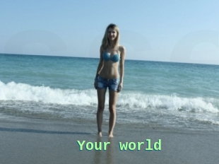 Your_world